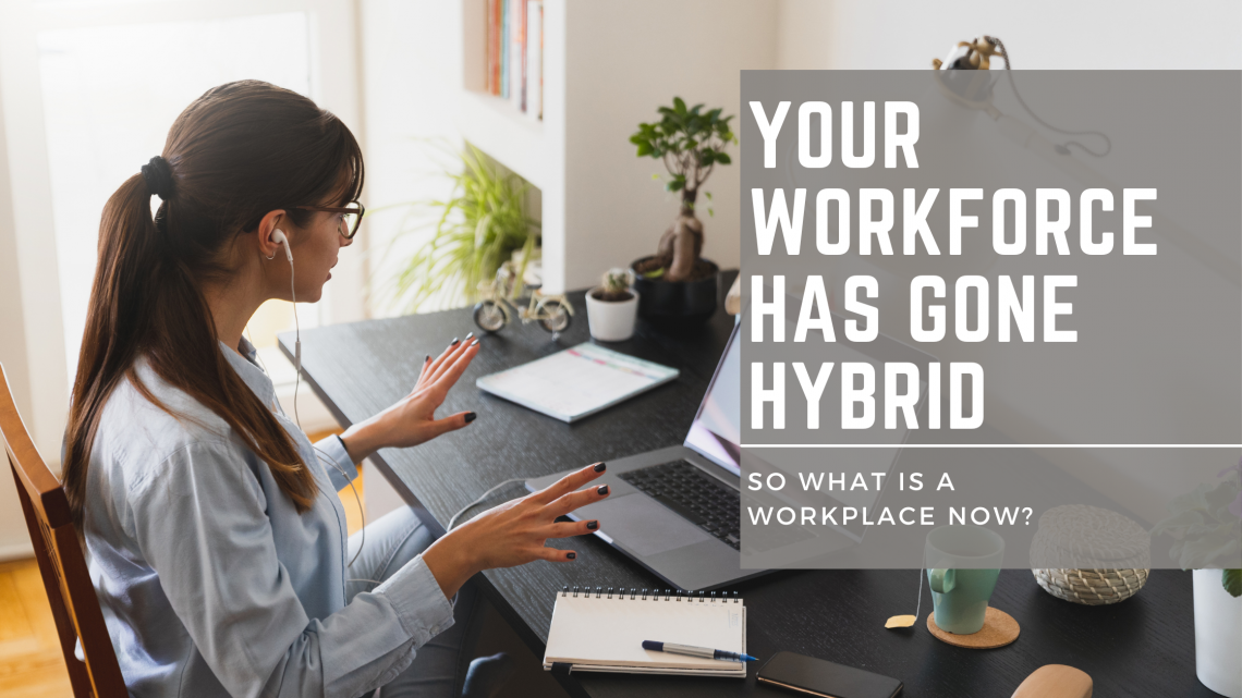 Your-workforce-has-gone-hybrid-1140×641